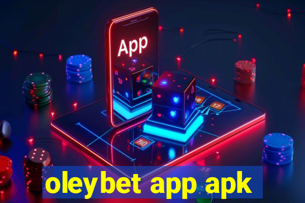 oleybet app apk